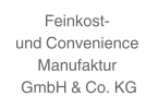Feinkost und Convenience Manufaktur GmbH & Co. KG